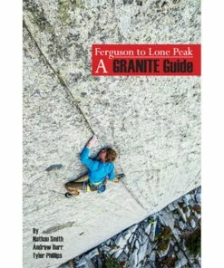 Pull Publishing A Granite Guide: Ferguson To Lone Peak