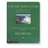 Mountaineers Books Cascade Alpine Guide Vol 2: Stevens Pass To Rainy Pass - 3rd Ed.